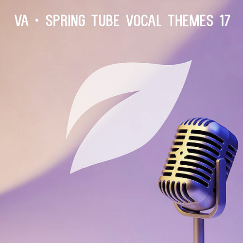 Spring Tube Vocal Themes Vol. 17 (2022)